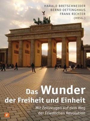 cover image of Das Wunder der Freiheit und Einheit